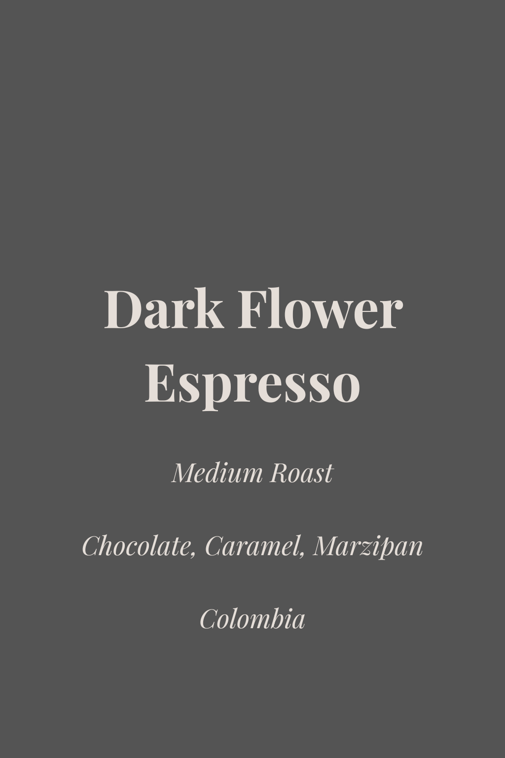 Dark Flower Roast | Columbia, El Vergel Estate (Natural), EA Decaf