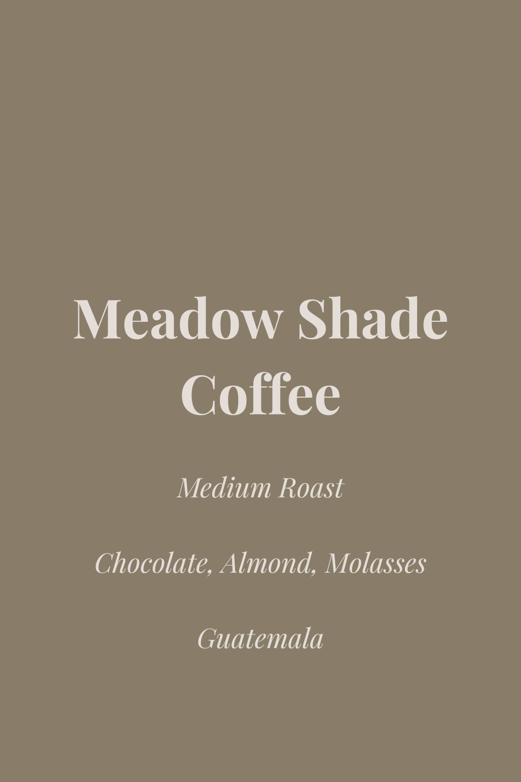 Meadow Shade Coffee